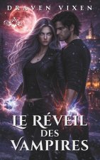 Le Réveil des Vampires - Tome 3 - Urban Fantasy / Romance ennemis to lovers / Bit-lit