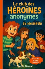 Le Club des Héroïnes Anonymes - À la recherche de Max -