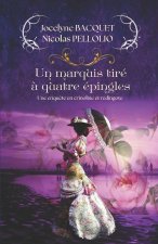 Un marquis tiré à quatre épingles