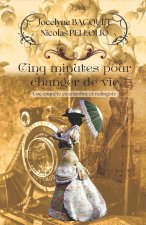 Cinq minutes pour changer de vie