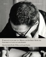 Perspectives on the Music of György Kurtág