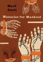 Manacles for Mankind
