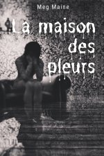 La maison des pleurs