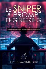 Le Sniper du prompt engineering