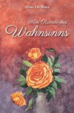 Am Rande des Wahnsinns