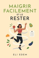 Maigrir facilement et le rester