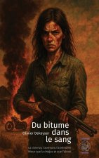 Du bitume dans le sang