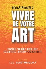 Vous Pouvez Vivre de Votre Art