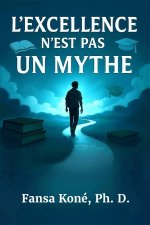 L'EXCELLENCE N'EST PAS UN MYTHE