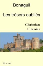 Bonaguil Les trésors oubliés