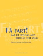 Få fart! Lär ut svenska med rörelse och sång