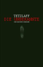 DIE UNBEKANNTE