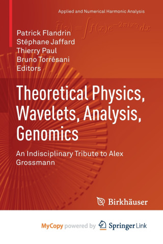 Theoretical Physics, Wavelets, Analysis, Genomics