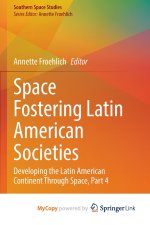 Space Fostering Latin American Societies