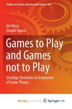 Games to Play and Games not to Play