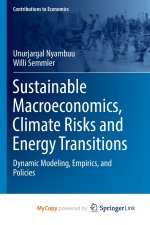 Sustainable Macroeconomics, Climate Risks and Energy Transitions