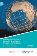 The Palgrave Handbook of Diplomatic Thought and Practice in the Digital Age