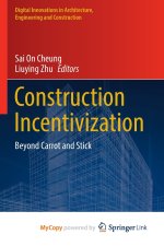 Construction Incentivization