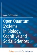 Open Quantum Systems in Biology, Cognitive and Social Sciences
