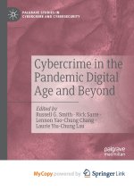 Cybercrime in the Pandemic Digital Age and Beyond
