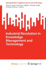 Industrial Revolution in Knowledge Management and Technology