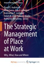 The Strategic Management of Place at Work