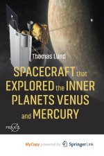Spacecraft that Explored the Inner Planets Venus and Mercury