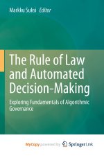 The Rule of Law and Automated Decision-Making