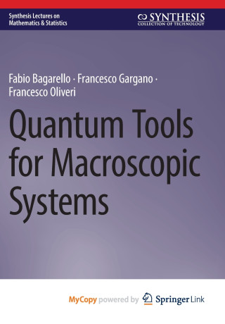 Quantum Tools for Macroscopic Systems