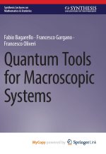 Quantum Tools for Macroscopic Systems