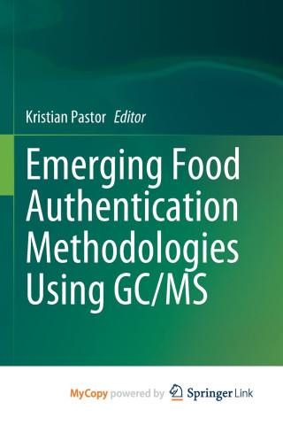 Emerging Food Authentication Methodologies Using GC/MS