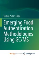 Emerging Food Authentication Methodologies Using GC/MS