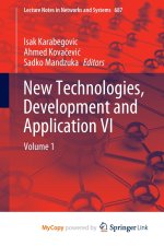 New Technologies, Development and Application VI