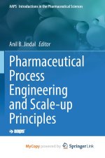 Pharmaceutical Process Engineering and Scale-up Principles