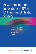 Advancements and Innovations in OMFS, ENT, and Facial Plastic Surgery