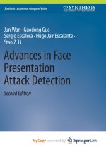 Advances in Face Presentation Attack Detection
