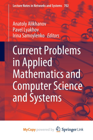 Current Problems in Applied Mathematics and Computer Science and Systems