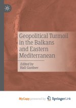 Geopolitical Turmoil in the Balkans and Eastern Mediterranean
