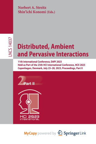 Distributed, Ambient and Pervasive Interactions