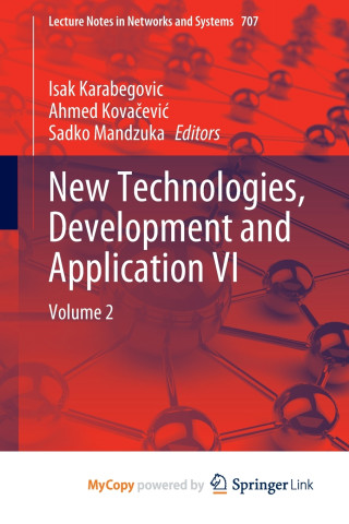 New Technologies, Development and Application VI