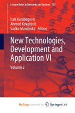 New Technologies, Development and Application VI