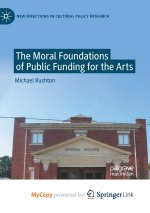 The Moral Foundations of Public Funding for the Arts