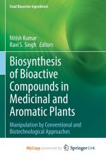 Biosynthesis of Bioactive Compounds in Medicinal and Aromatic Plants