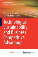 Technological Sustainability and Business Competitive Advantage