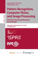 Pattern Recognition, Computer Vision, and Image Processing. ICPR 2022 International Workshops and Challenges