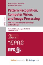 Pattern Recognition, Computer Vision, and Image Processing. ICPR 2022 International Workshops and Challenges
