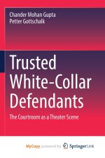 Trusted White-Collar Defendants