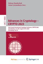 Advances in Cryptology - CRYPTO 2023