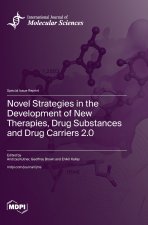 Novel Strategies in the Development of New Therapies, Drug Substances and Drug Carriers 2.0