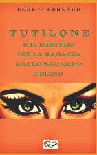 Tutilone e il mistero della ragazza dallo sguardo felino